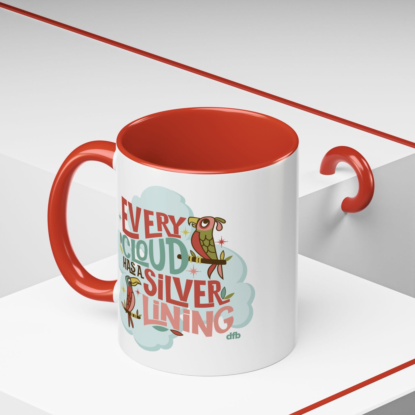 Every Cloud Has a Silver Lining - Mug, 11oz and 15oz