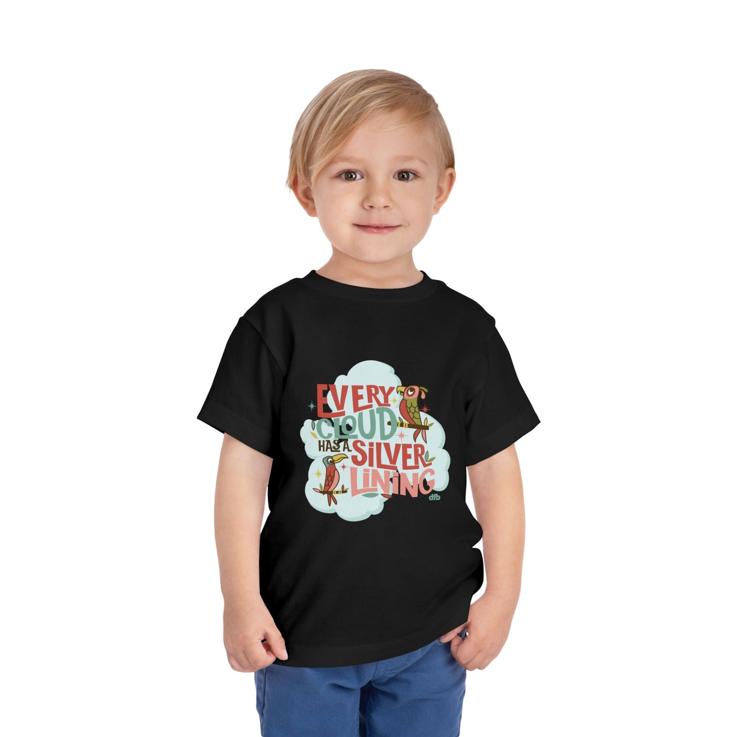 Every Cloud Has a Silver Lining - Toddler Tshirt