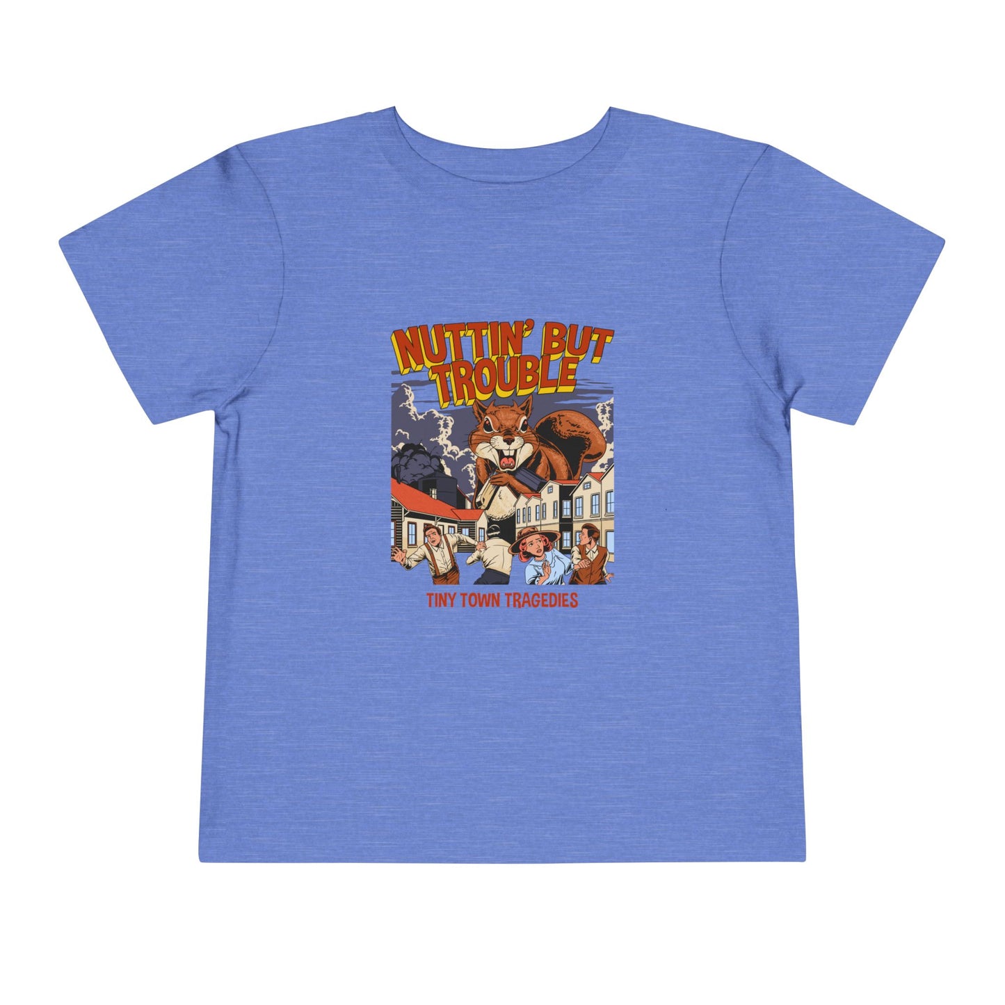 Nuttin But Trouble, Tiny Town Tragedies - Toddler T-shirt