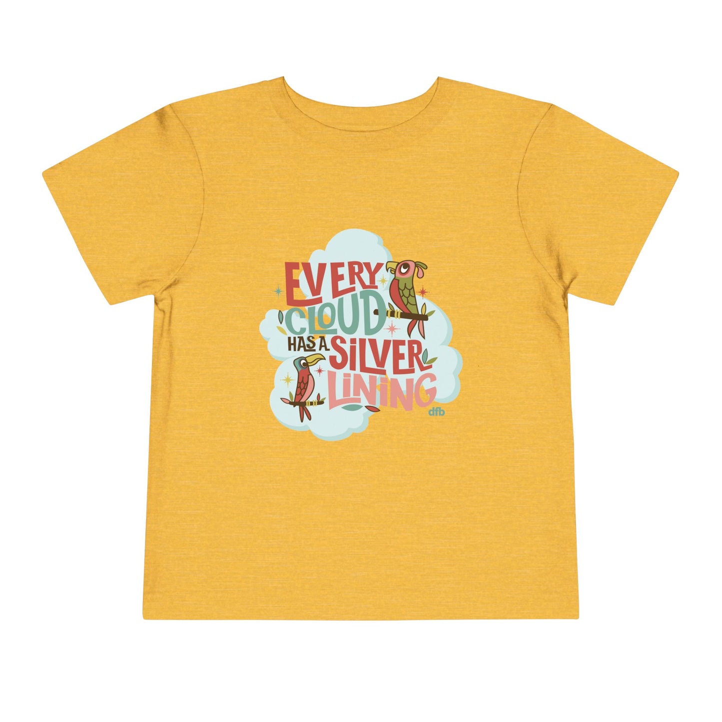 Every Cloud Has a Silver Lining - Toddler Tshirt