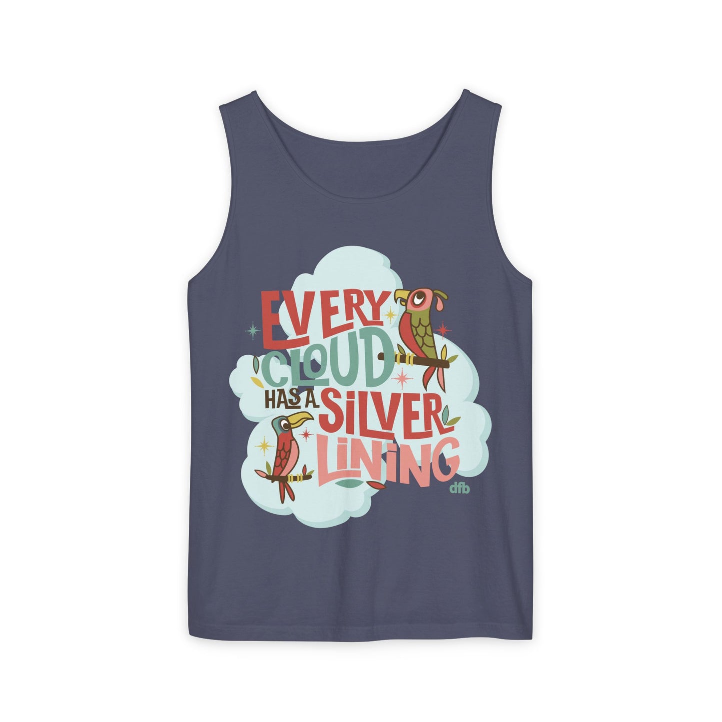 Every Cloud Has a Silver Lining - Unisex Garment-Dyed Tank Top