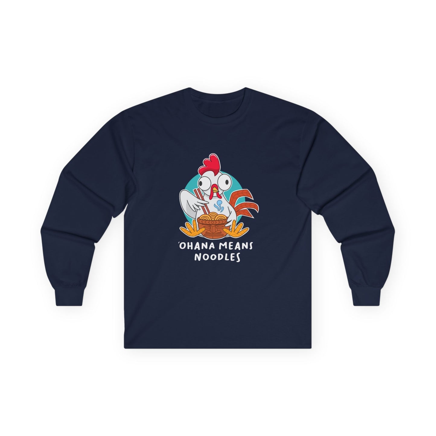 Ohana Means Noodles Long Sleeve Shirt | Adult Unisex