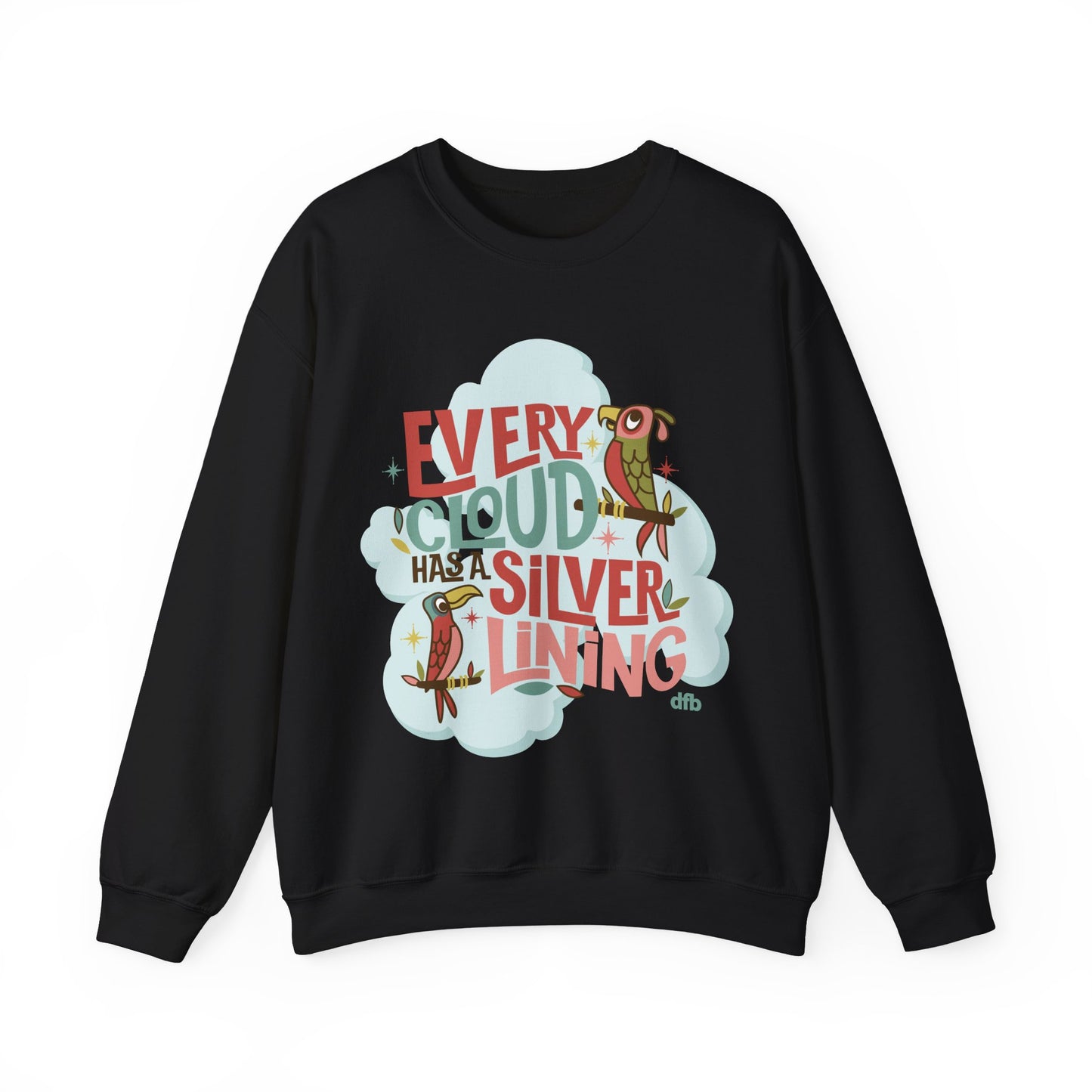 Every Cloud Has a Silver Lining - Adult Sweatshirt