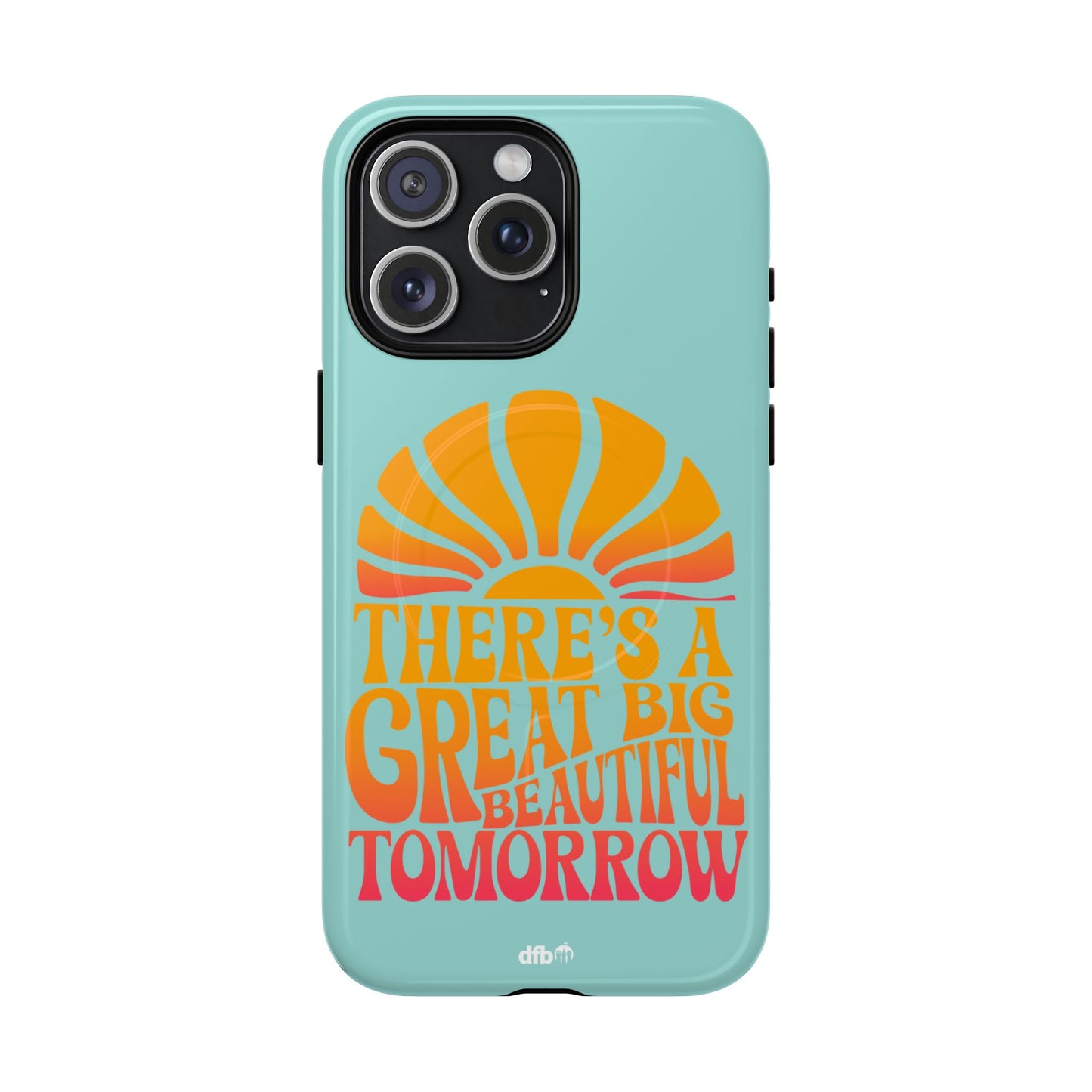 There's a Great Big Beautiful Tomorrow - Tough Magnetic iPhone Case