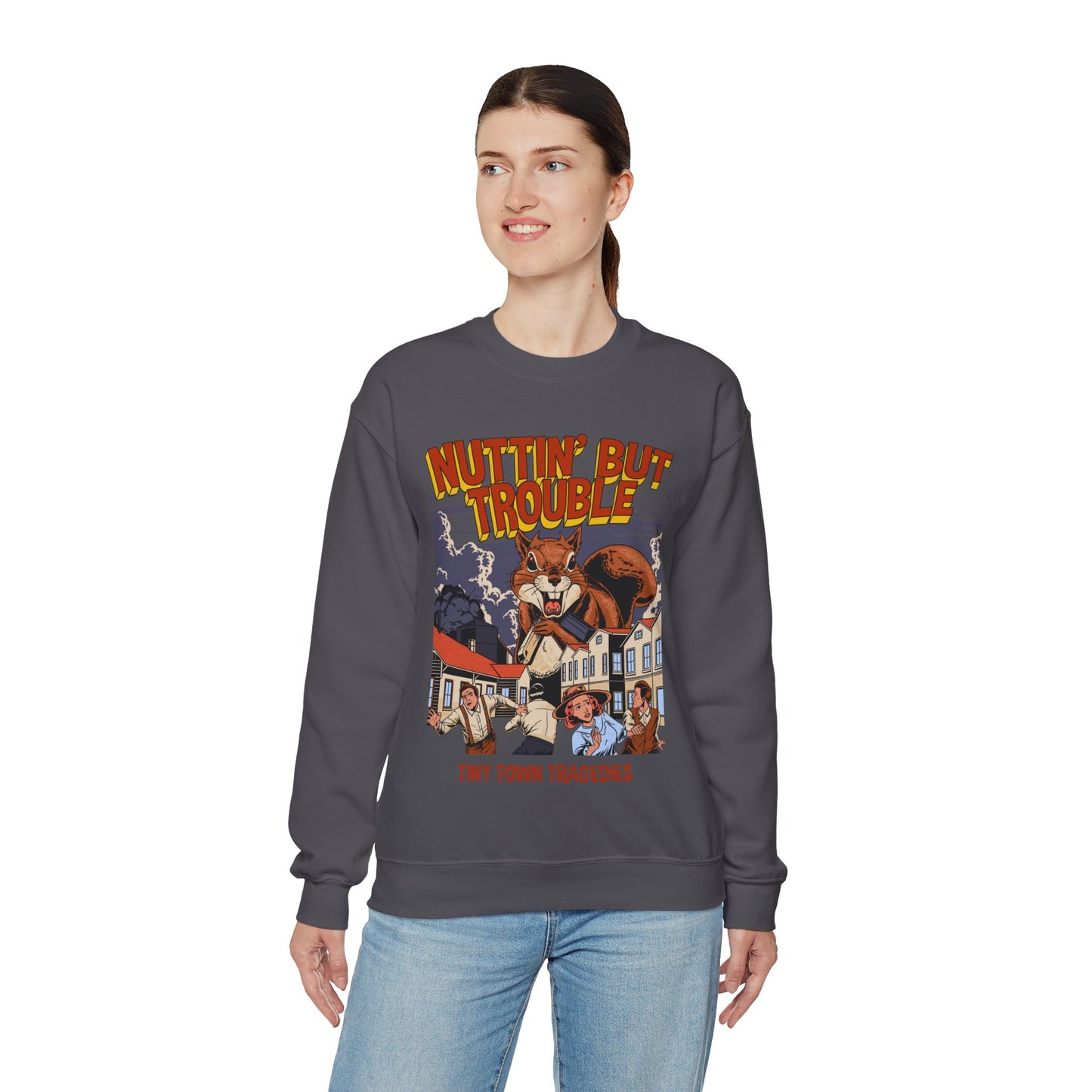 Nuttin But Trouble, Tiny Town Tragedies - Adult Crewneck Sweatshirt