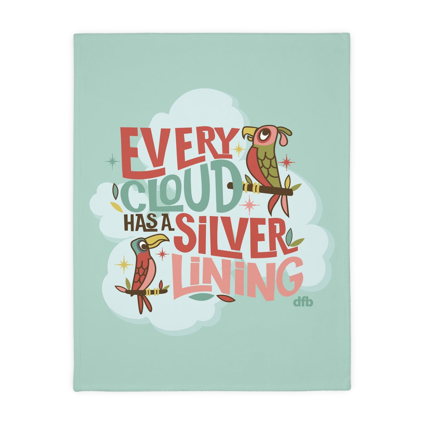 Every Cloud Has a Silver Lining - Velveteen Microfiber Blanket