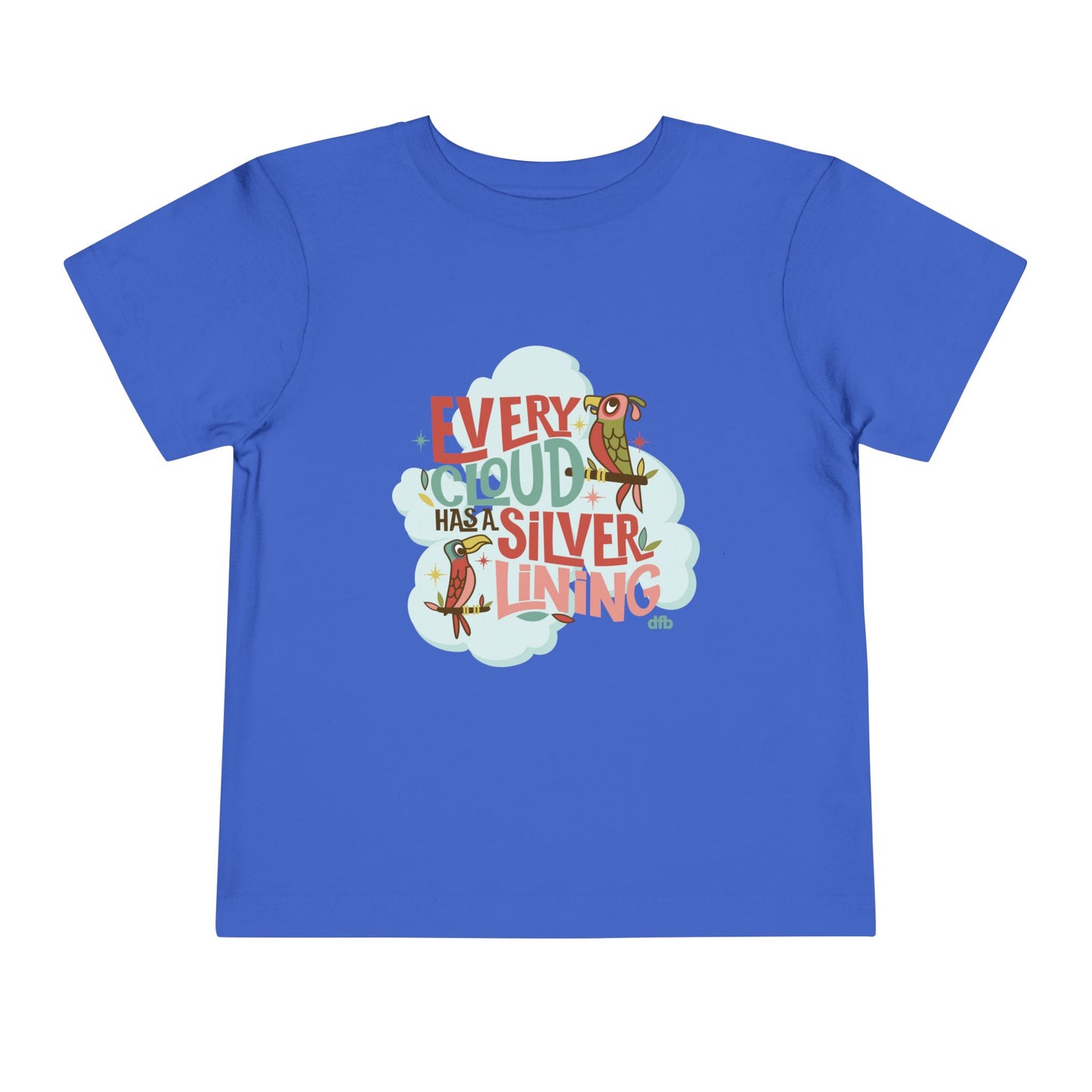 Every Cloud Has a Silver Lining - Toddler Tshirt