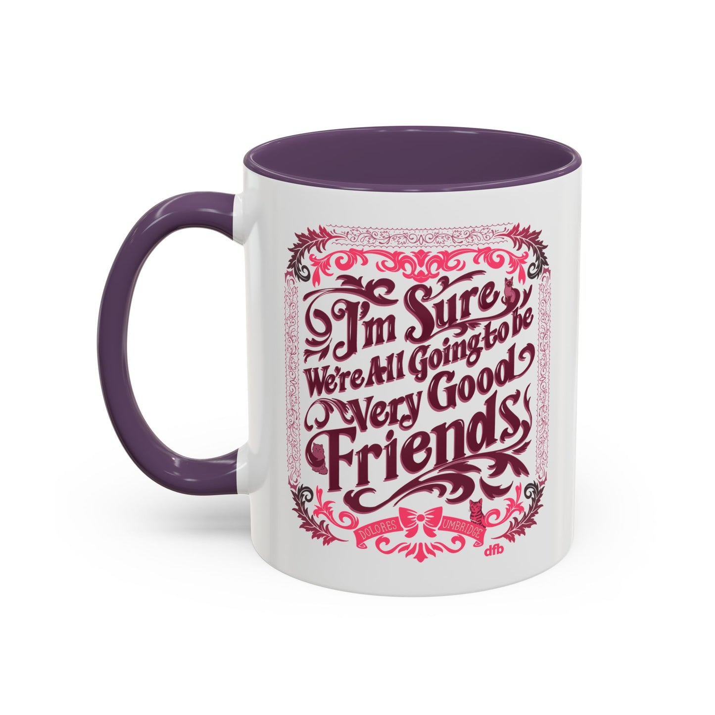 Umbridge Quote - Mug, 11oz and 15oz