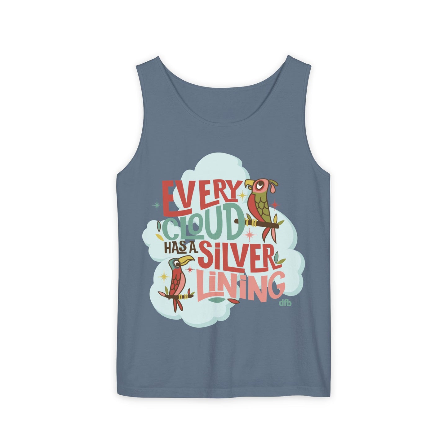 Every Cloud Has a Silver Lining - Unisex Garment-Dyed Tank Top