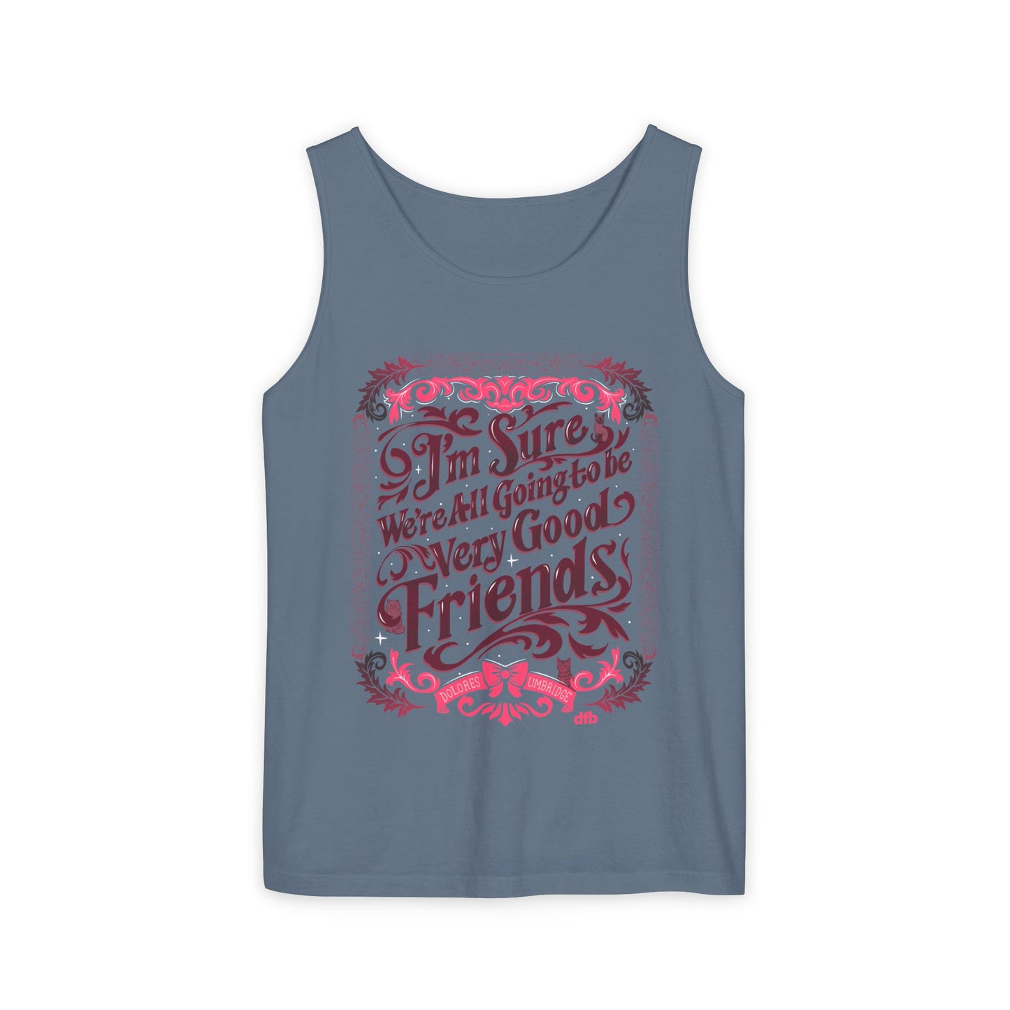 Umbridge Quote - Unisex Garment-Dyed Tank Top
