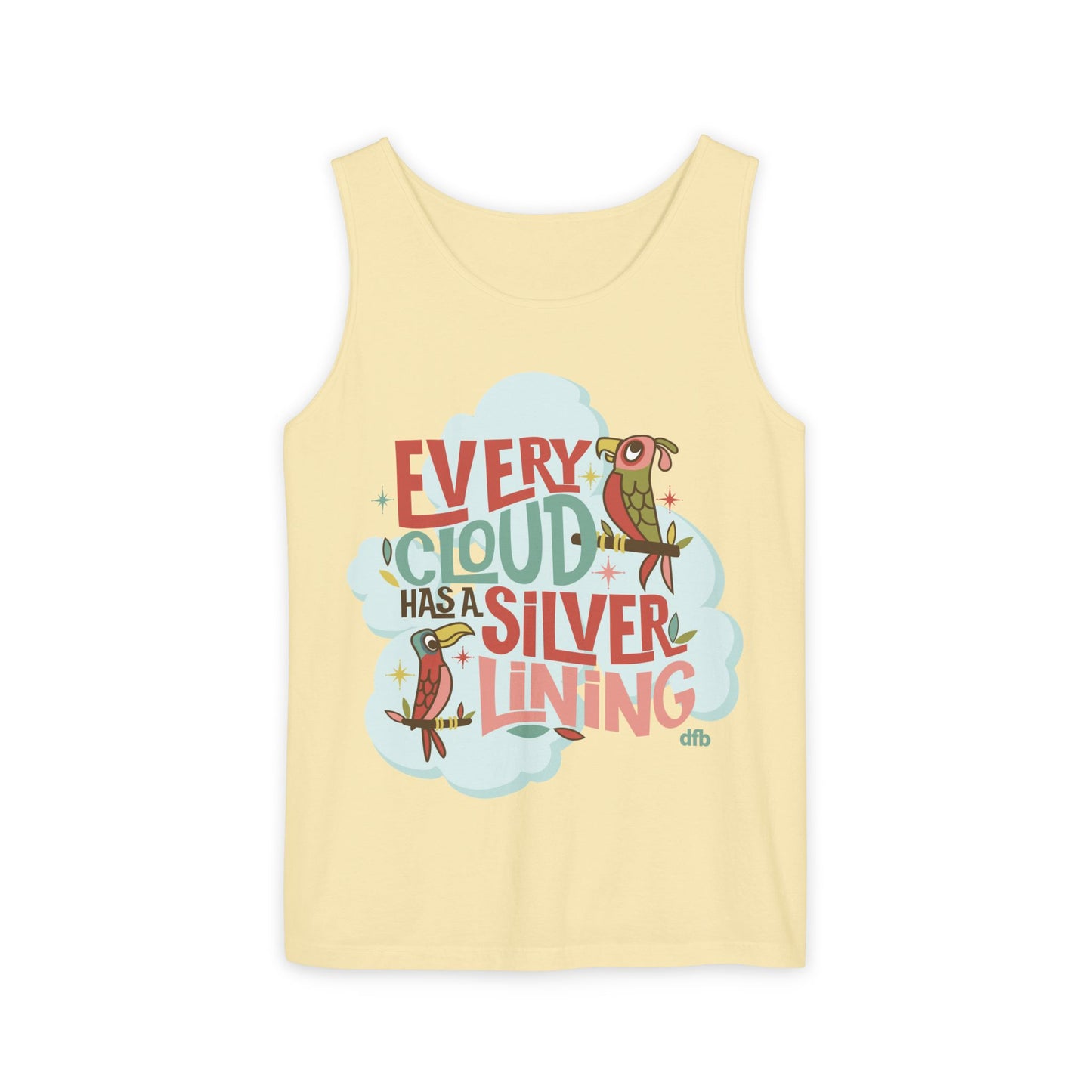 Every Cloud Has a Silver Lining - Unisex Garment-Dyed Tank Top