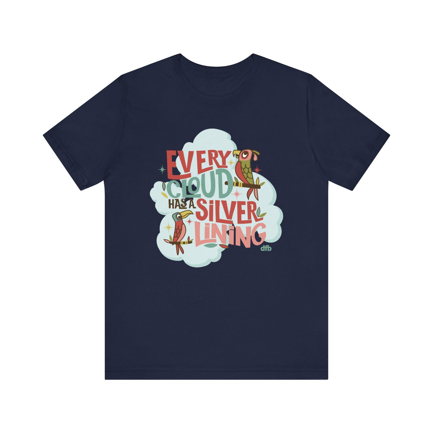Every Cloud Has A Silver Lining - Adult Tee Shirt