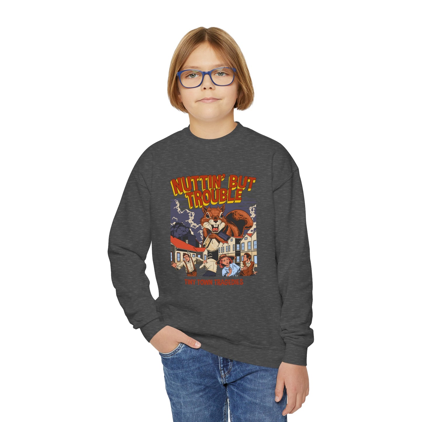 Nuttin But Trouble, Tiny Town Tragedies - Youth Crewneck Sweatshirt