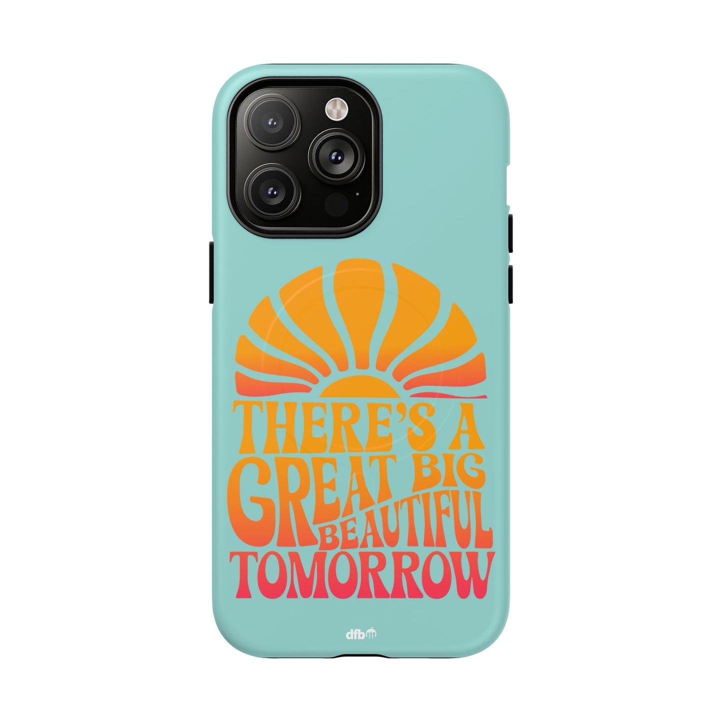 There's a Great Big Beautiful Tomorrow - Tough Magnetic iPhone Case