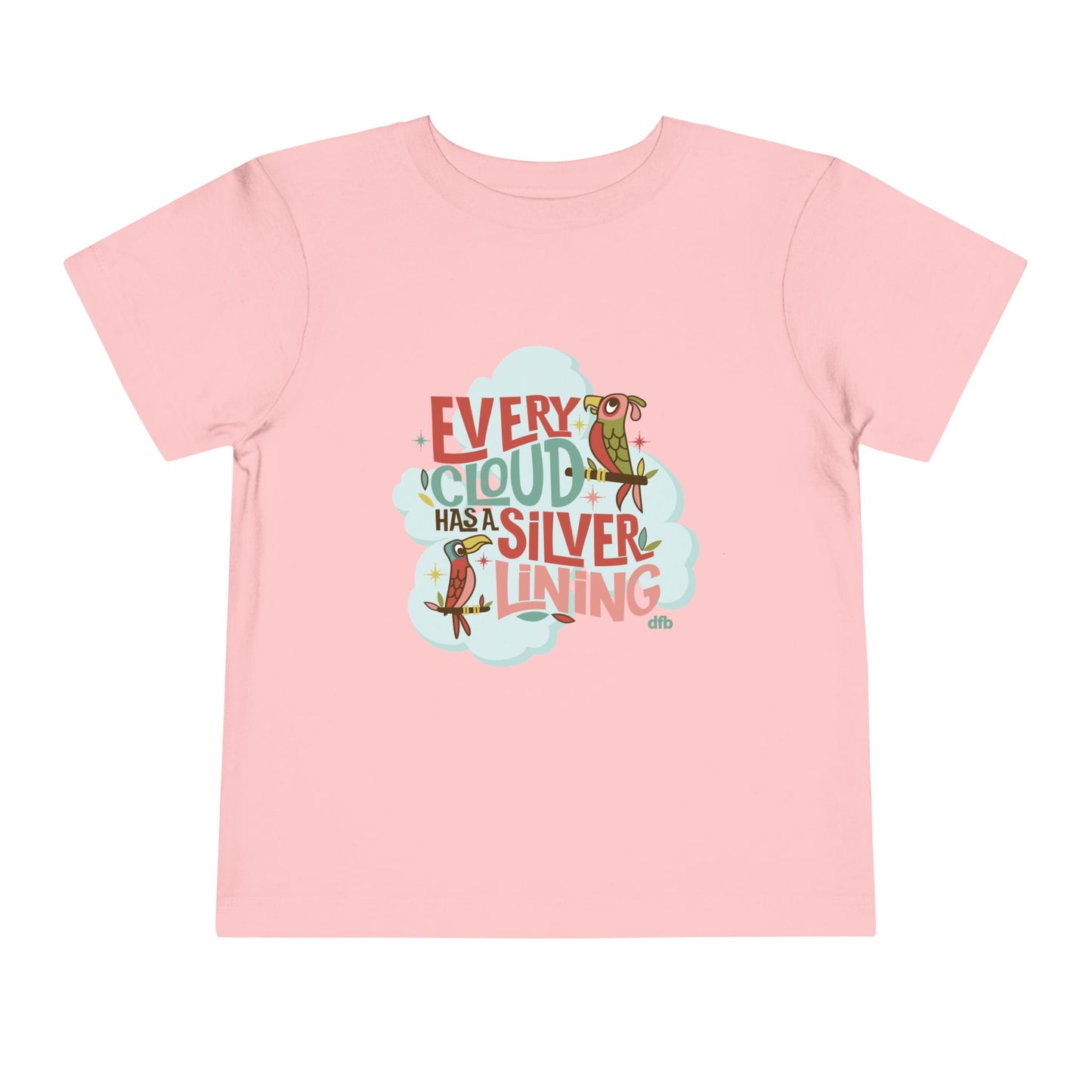 Every Cloud Has a Silver Lining - Toddler Tshirt