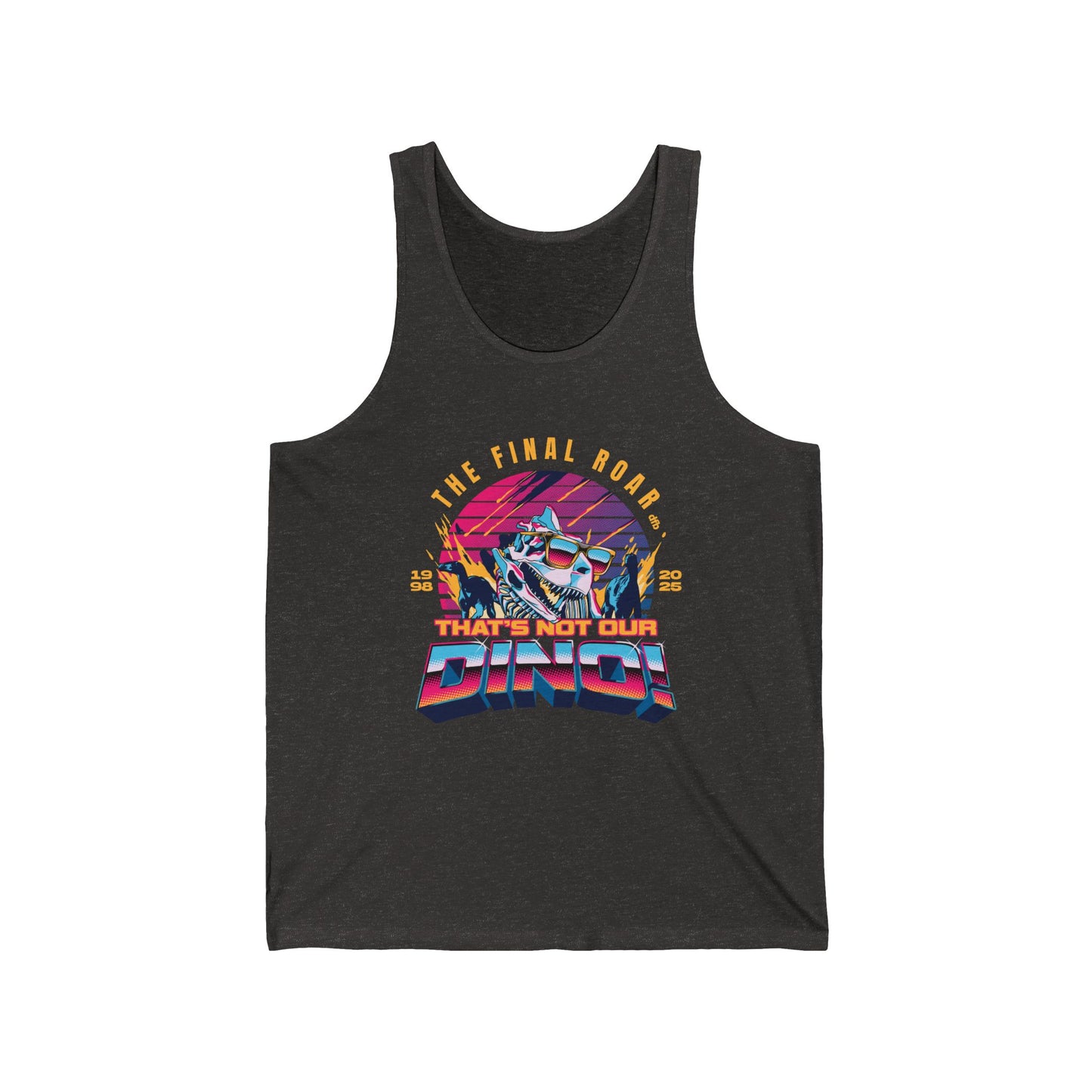 The Final Roar- DINOSAUR- Unisex Tank Top