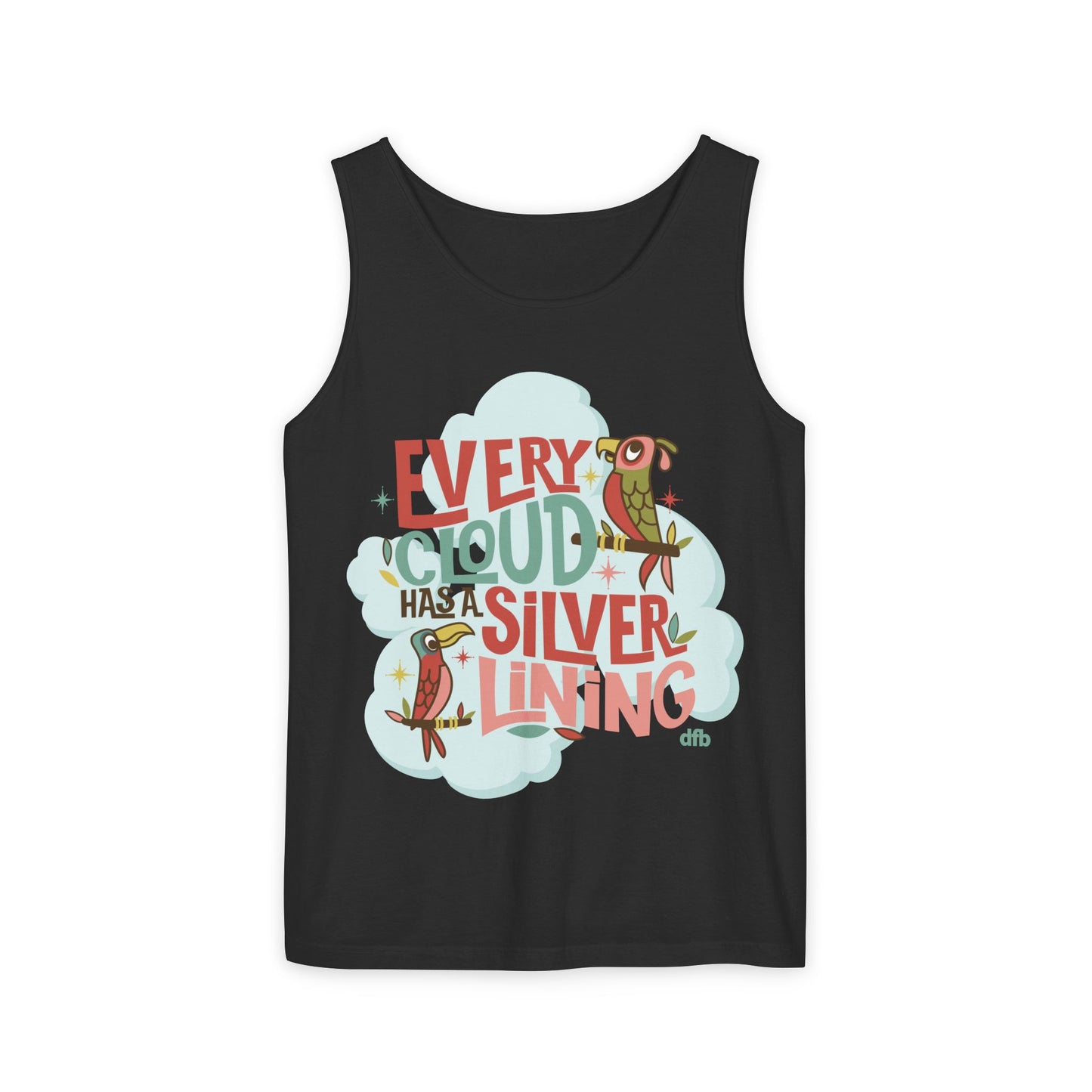 Every Cloud Has a Silver Lining - Unisex Garment-Dyed Tank Top