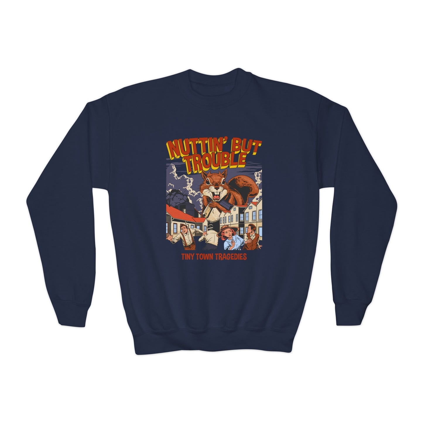 Nuttin But Trouble, Tiny Town Tragedies - Youth Crewneck Sweatshirt