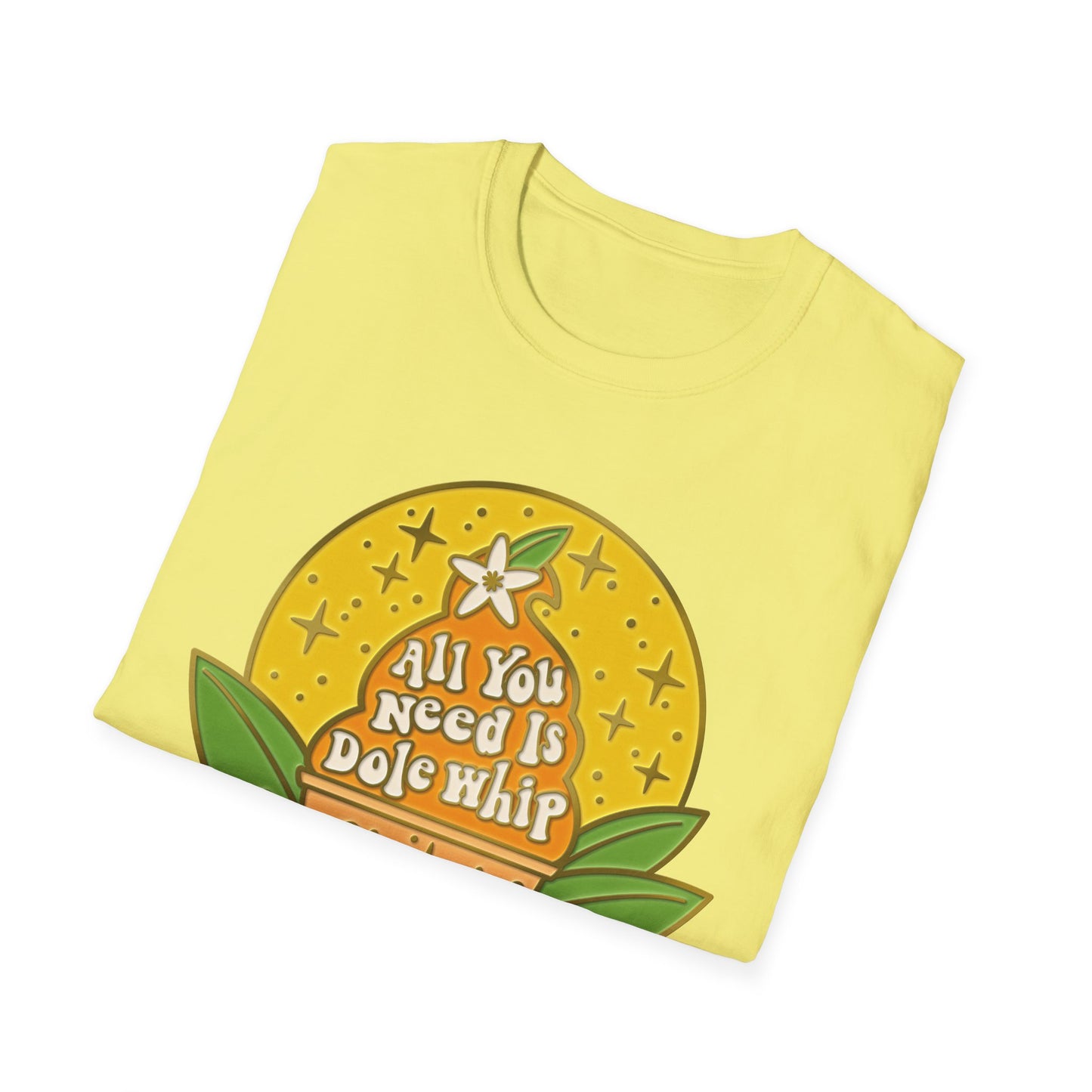 All You Need Is Dole Whip - Adult T-Shirt