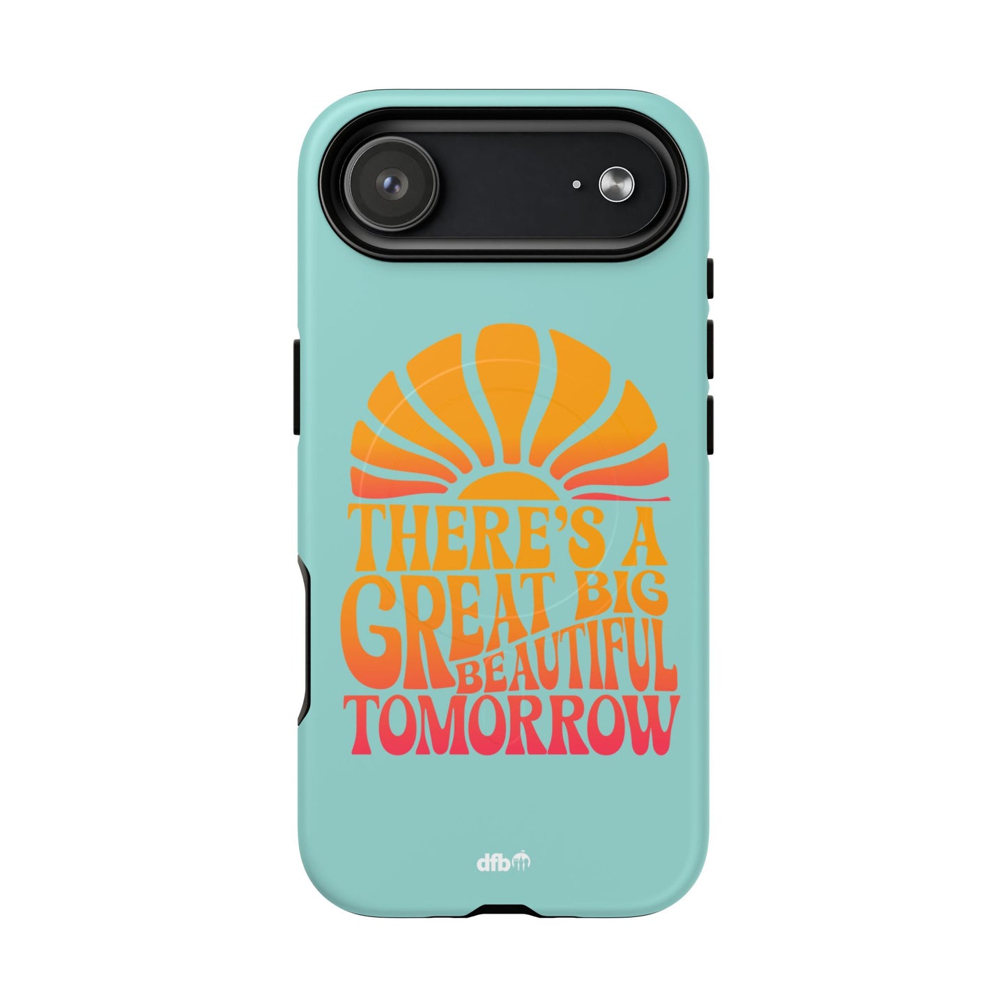 There's a Great Big Beautiful Tomorrow - Tough Magnetic iPhone Case
