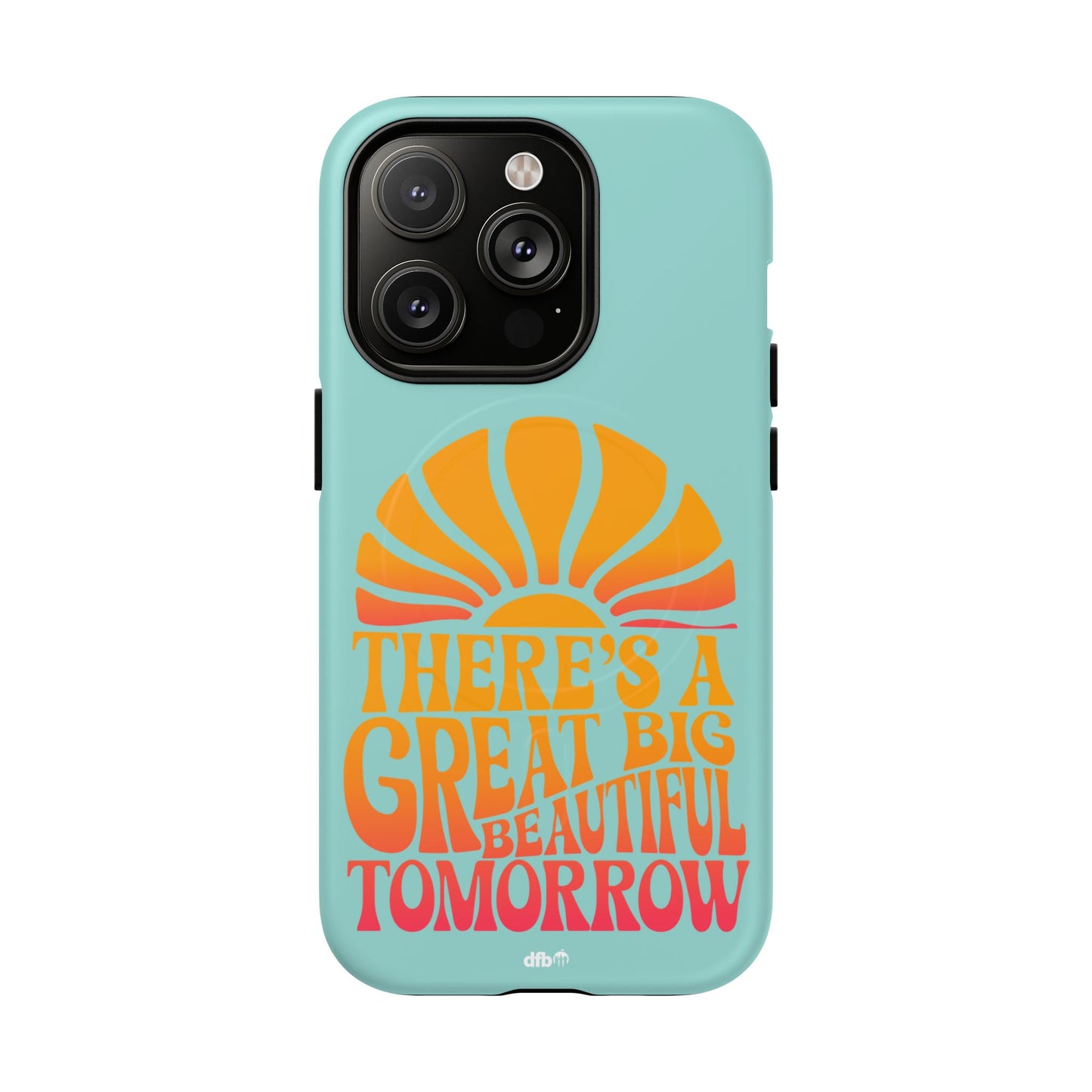 There's a Great Big Beautiful Tomorrow - Tough Magnetic iPhone Case