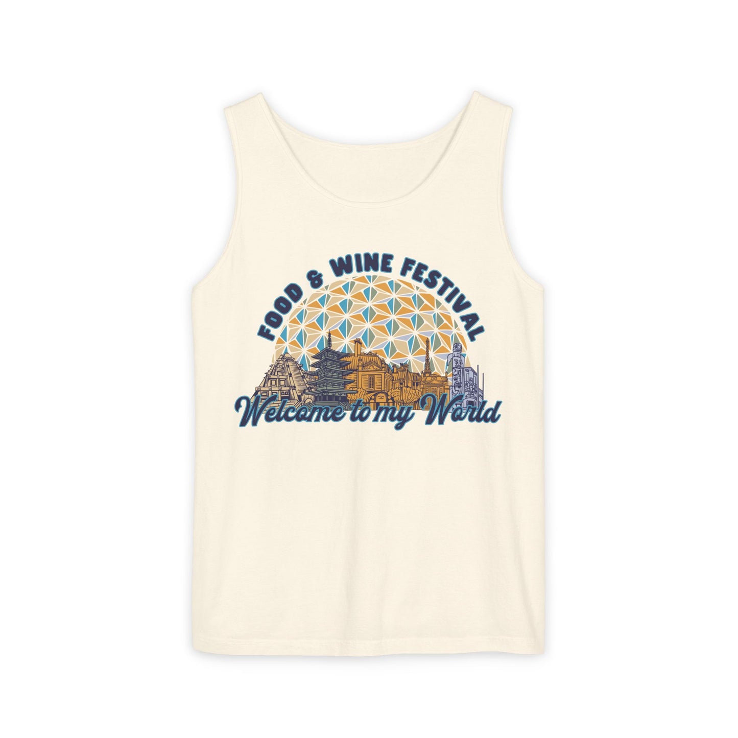 Welcome to my World Food & Wine Festival - Unisex Garment-Dyed Tank Top