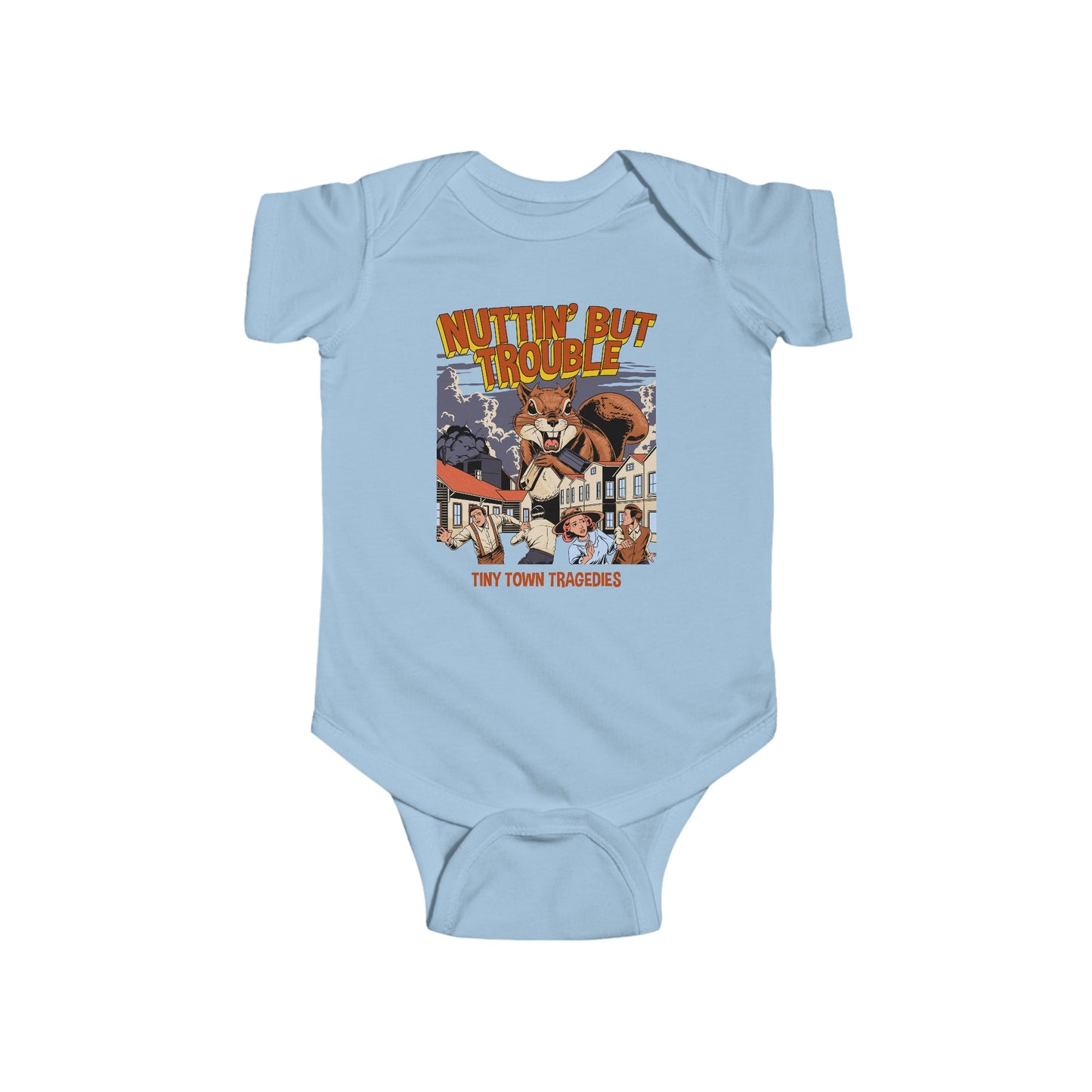 Nuttin But Trouble, Tiny Town Tragedies - Baby Onesie