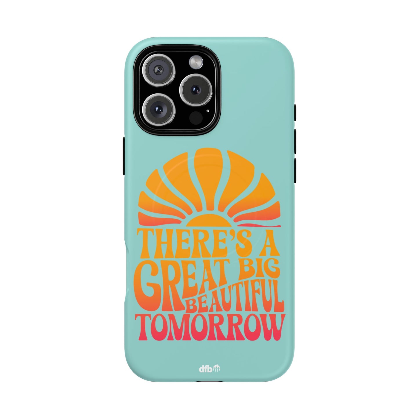 There's a Great Big Beautiful Tomorrow - Tough Magnetic iPhone Case