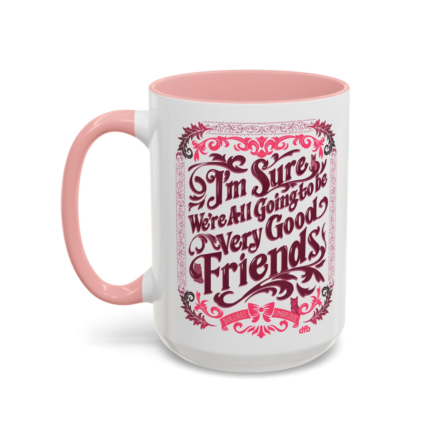 Umbridge Quote - Mug, 11oz and 15oz