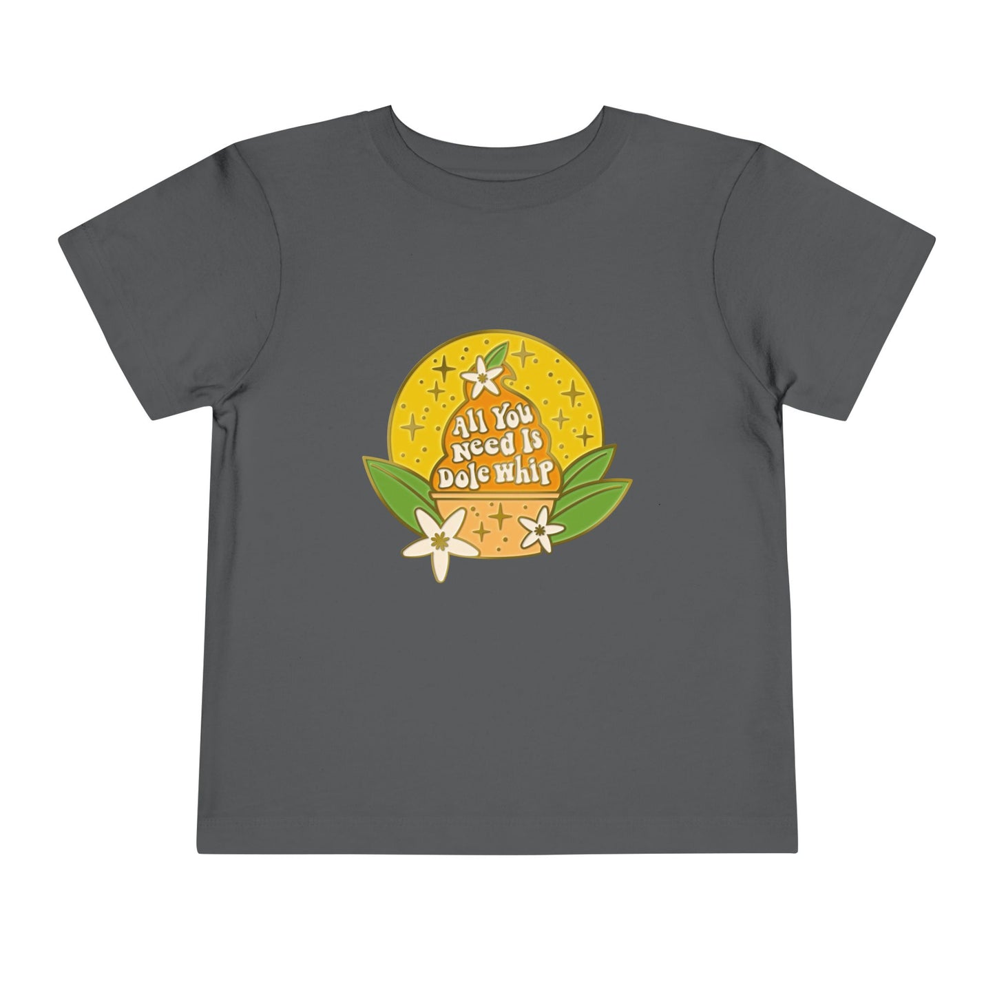 All You Need Is Dole Whip - Toddler T-shirt