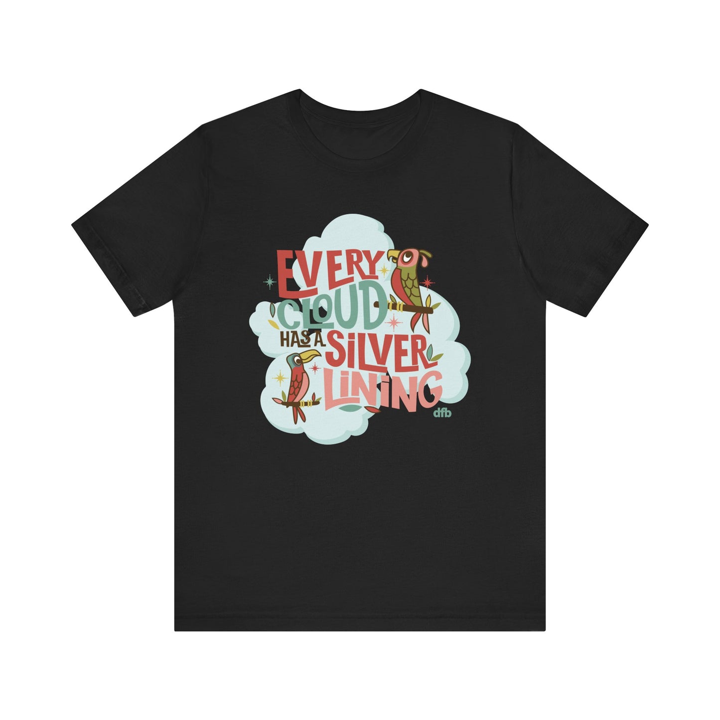 Every Cloud Has A Silver Lining - Adult Tee Shirt