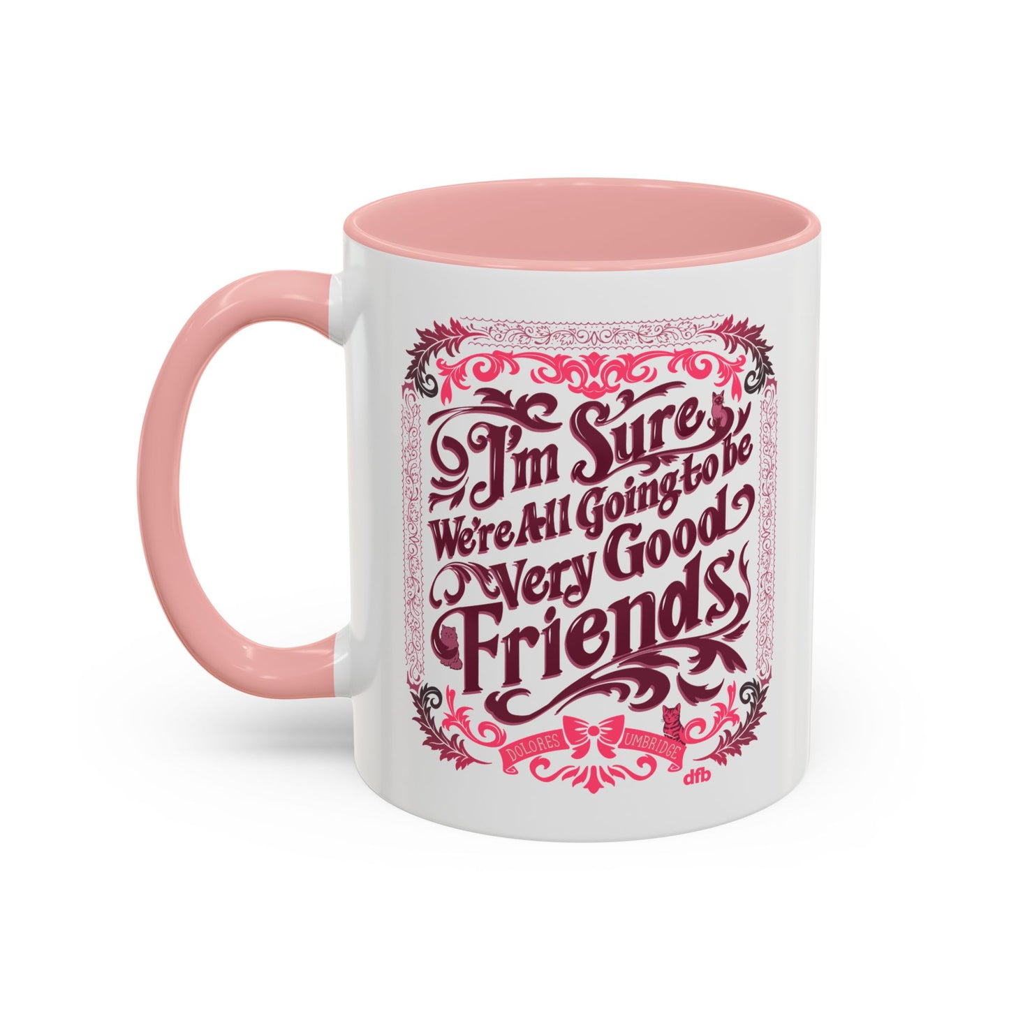 Umbridge Quote - Mug, 11oz and 15oz