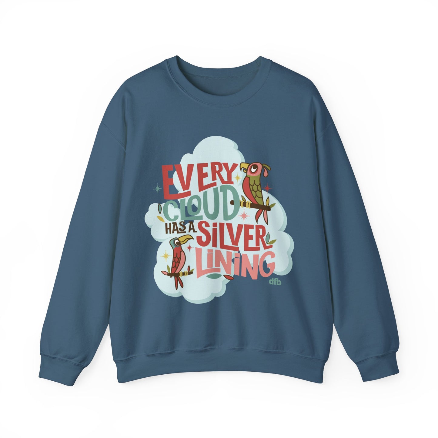 Every Cloud Has a Silver Lining - Adult Sweatshirt