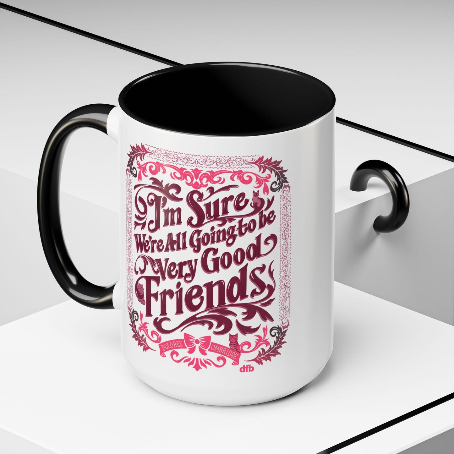 Umbridge Quote - Mug, 11oz and 15oz