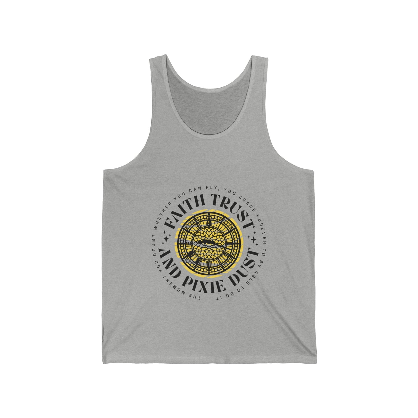 Faith, Trust & Pixie Dust Unisex Tank Top