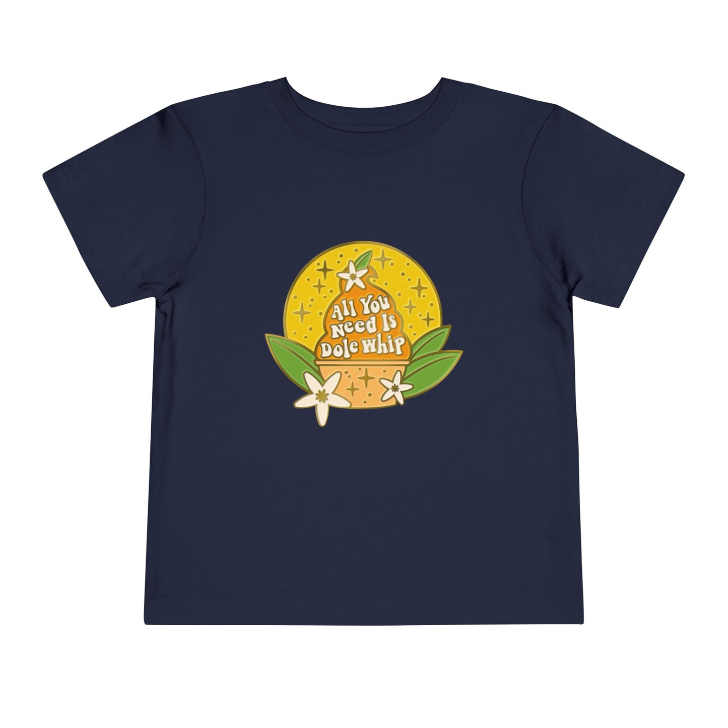 All You Need Is Dole Whip - Toddler T-shirt