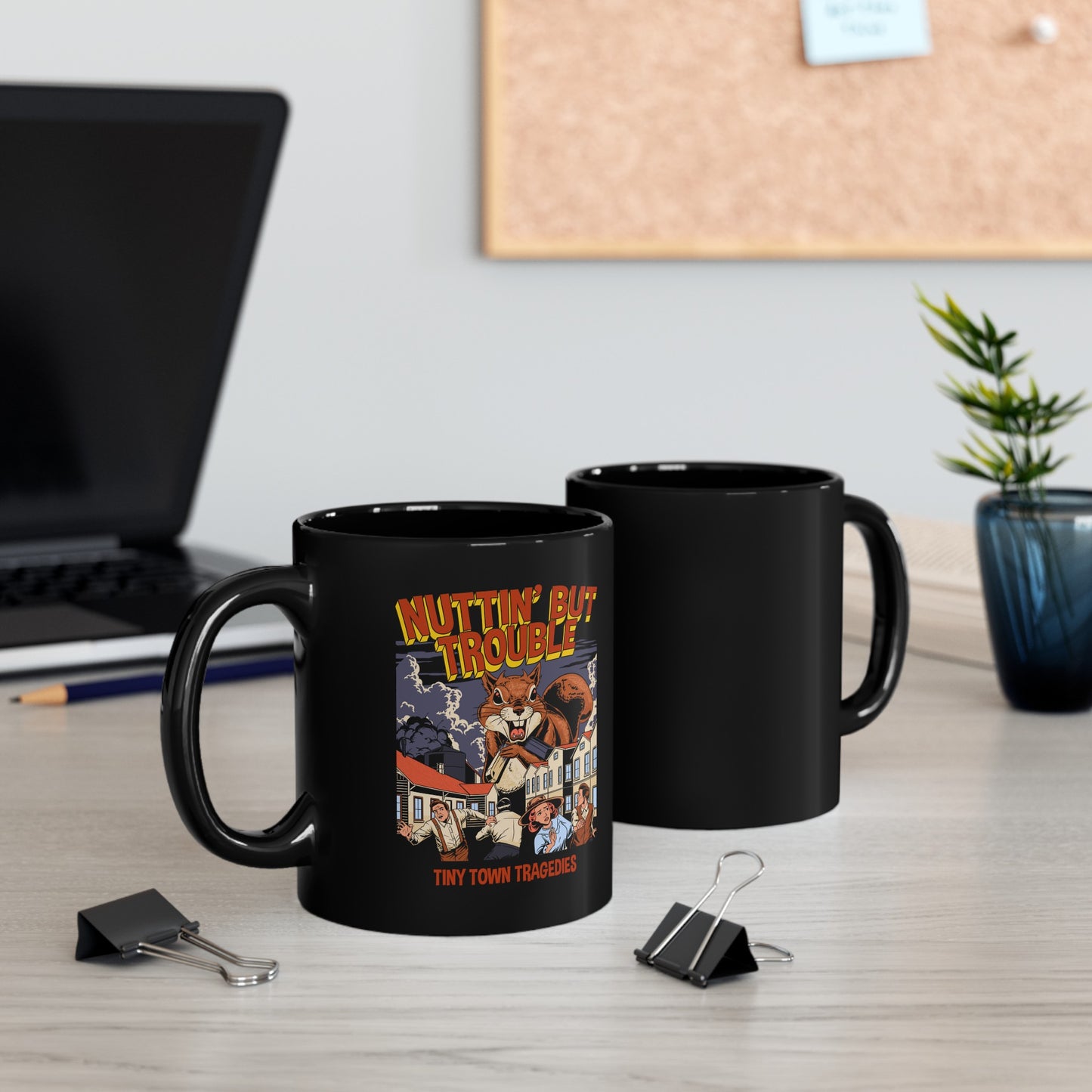 Nuttin But Trouble, Tiny Town Tragedies - Black Mug