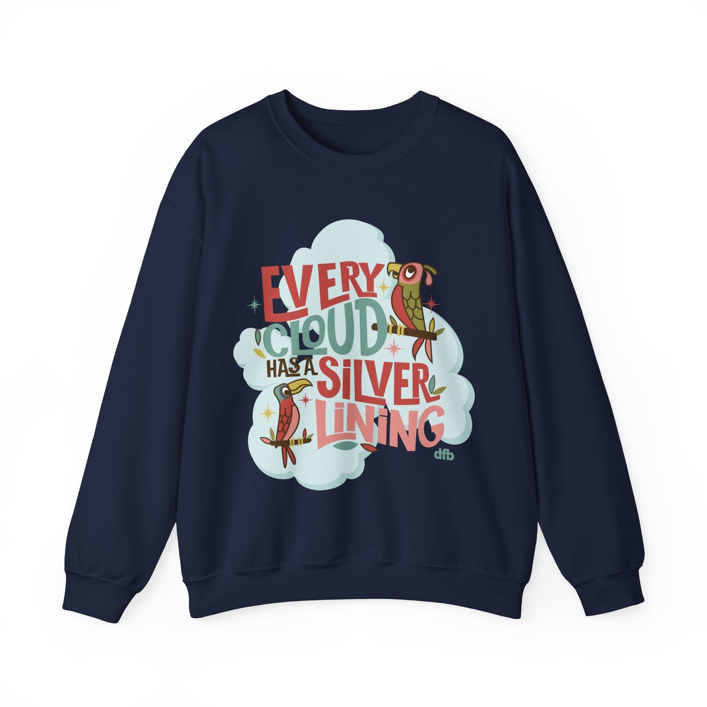 Every Cloud Has a Silver Lining - Adult Sweatshirt