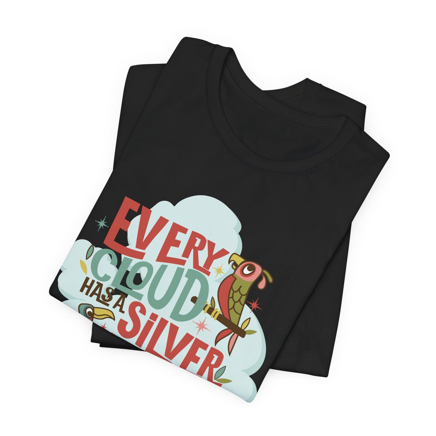 Every Cloud Has A Silver Lining - Adult Tee Shirt