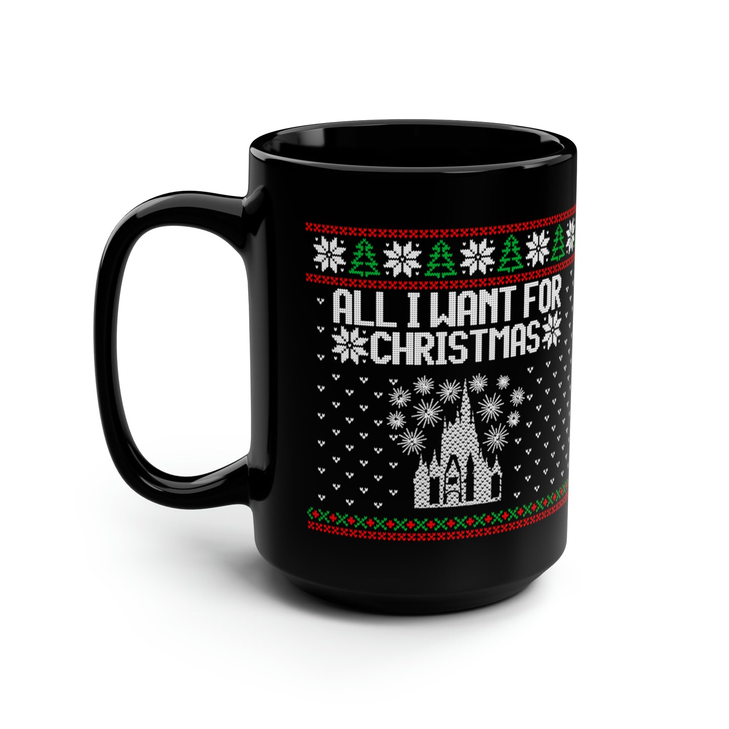 All I Want for Christmas Disney World Ugly Sweater Black Mug