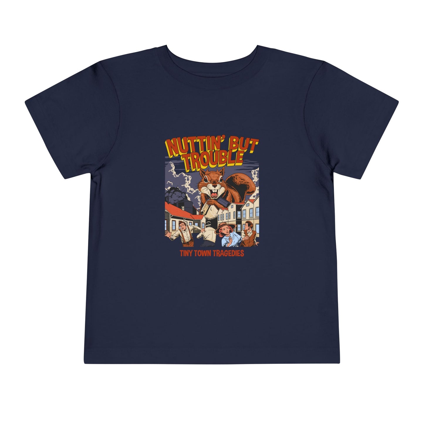 Nuttin But Trouble, Tiny Town Tragedies - Toddler T-shirt