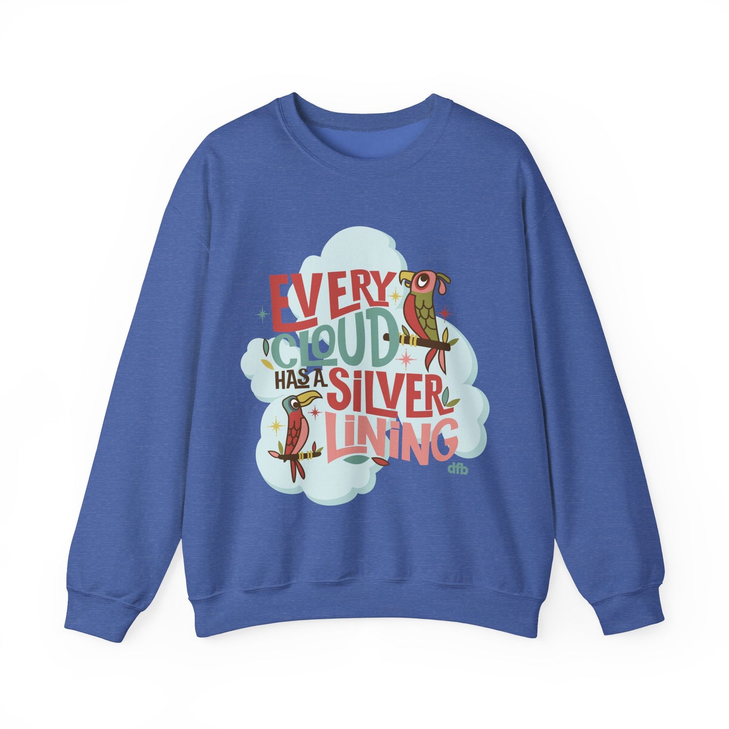 Every Cloud Has a Silver Lining - Adult Sweatshirt