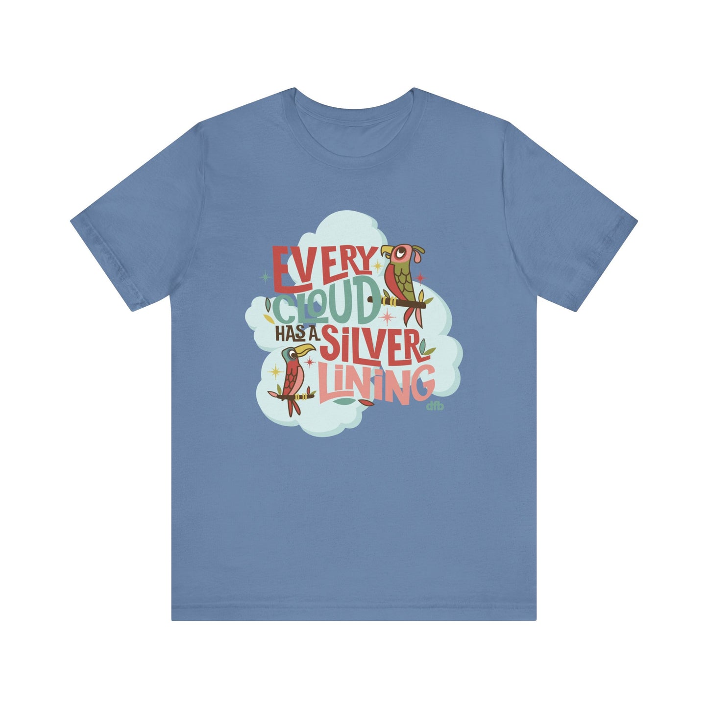 Every Cloud Has A Silver Lining - Adult Tee Shirt