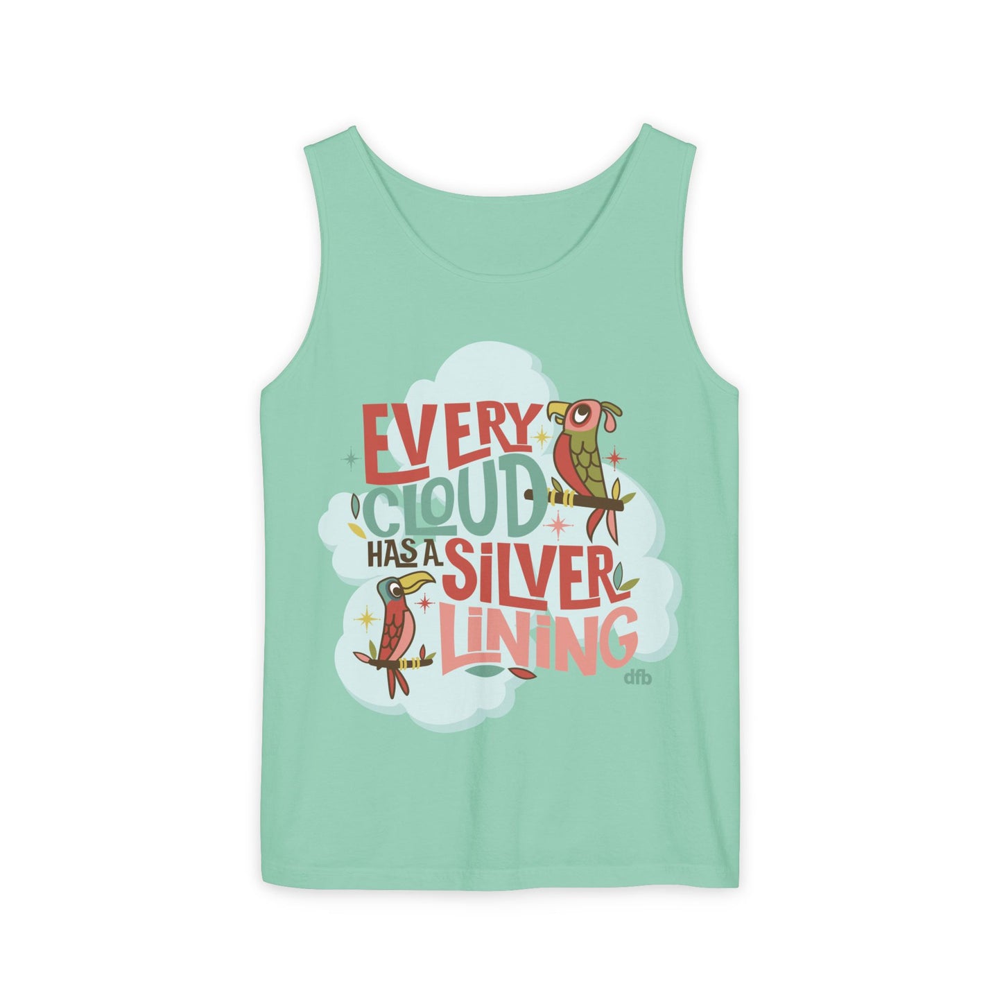 Every Cloud Has a Silver Lining - Unisex Garment-Dyed Tank Top