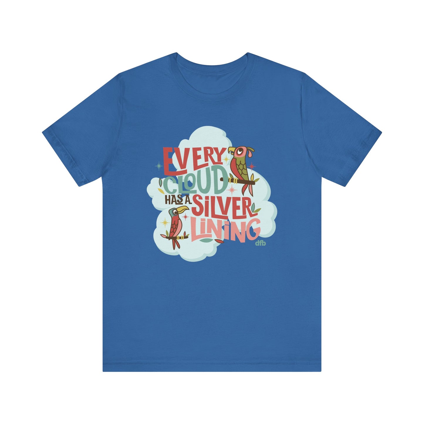 Every Cloud Has A Silver Lining - Adult Tee Shirt