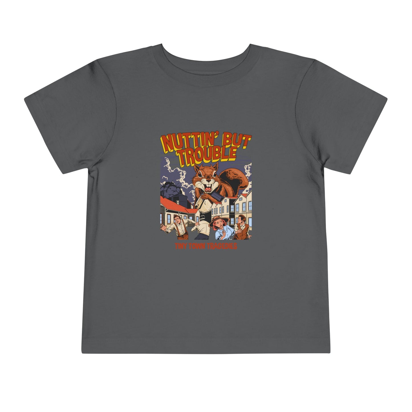 Nuttin But Trouble, Tiny Town Tragedies - Toddler T-shirt