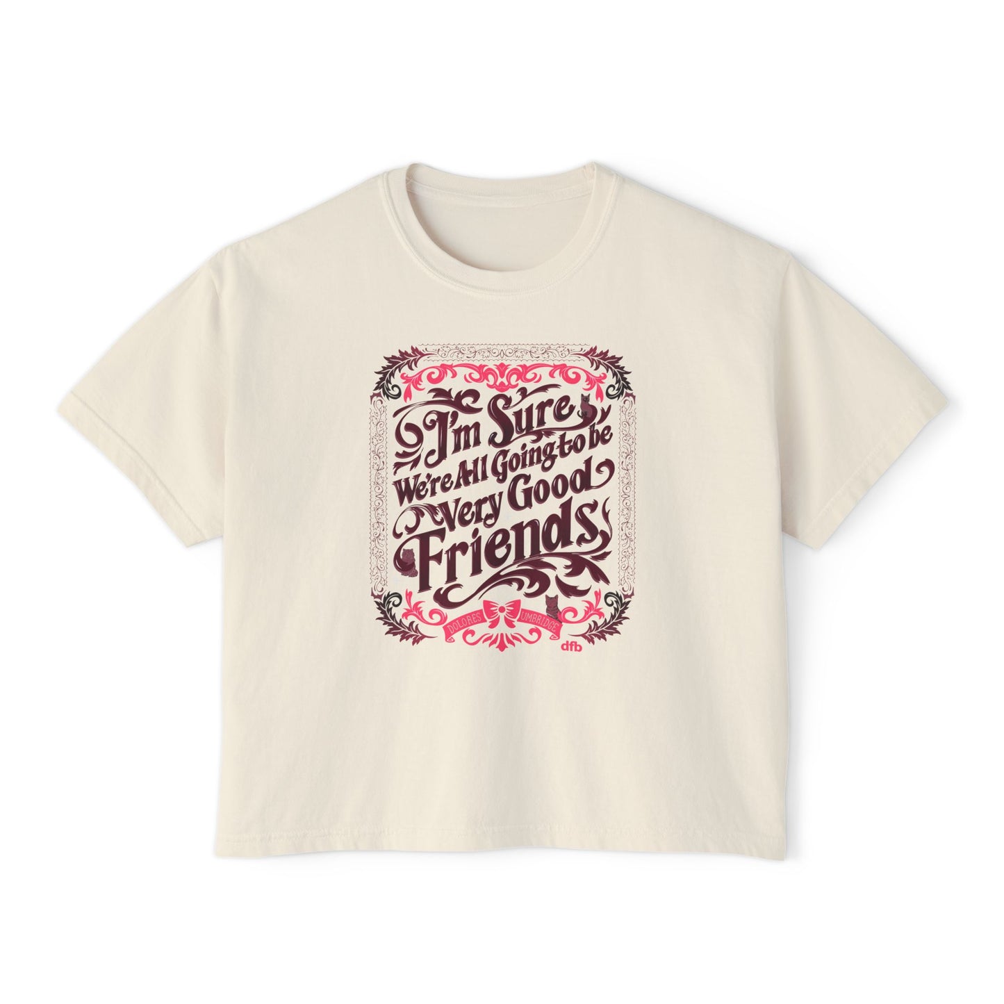 Umbridge Quote - Women's Boxy Tee
