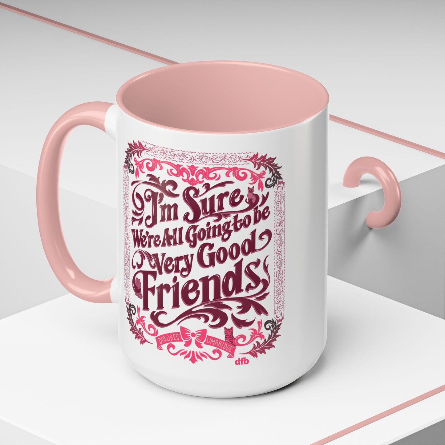 Umbridge Quote - Mug, 11oz and 15oz
