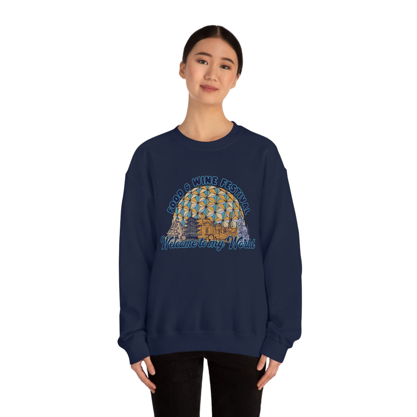 Welcome to my World EPCOT Food & Wine Festival - Adult Crewneck Sweatshirt