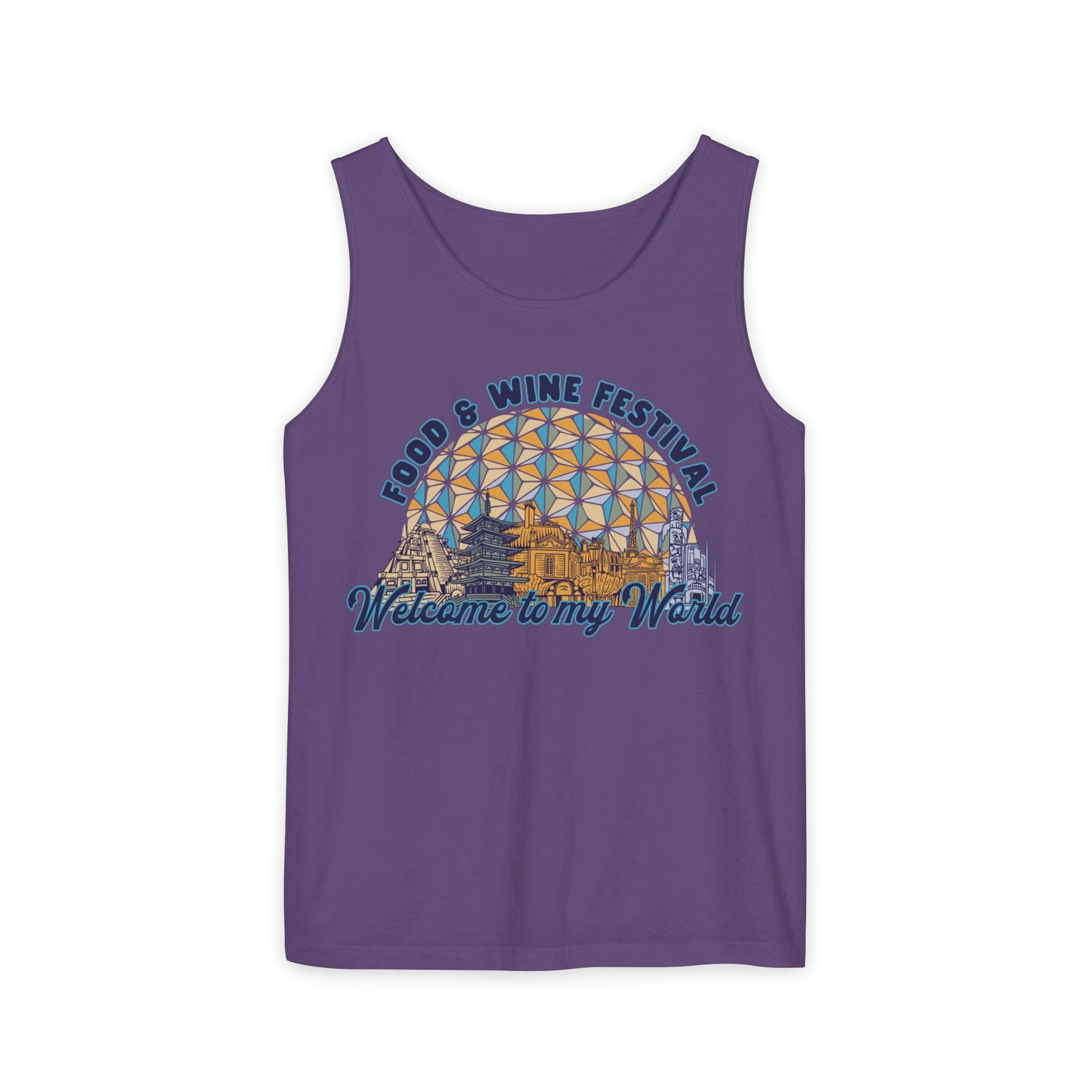 Welcome to my World Food & Wine Festival - Unisex Garment-Dyed Tank Top